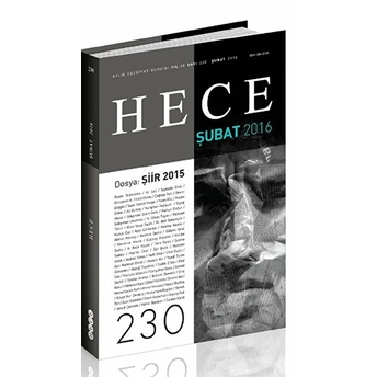 Hece Aylık Edebiyat Dergisi Sayı : 230 - Şubat 2016 Kolektif