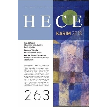 Hece Aylık Edebiyat Dergisi Yıl: 22 Sayı: 263 Kasım 2018