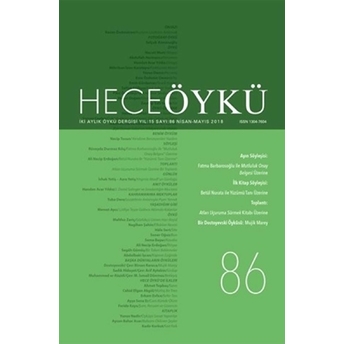 Hece Öykü Dergisi Yıl: 15 Sayı: 86 (Nisan-Mayıs 2018) Kolektif