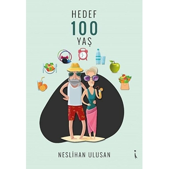 Hedef 100 Yaş - Neslihan Ulusan