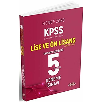 Hedef 2020 Kpss Genel Yetenek-Genel Kültür Lise Ve Ön Lisans Adayları Için Tamamı Çözümlü 5 Fasiküllü Deneme Sınavı Kolektif