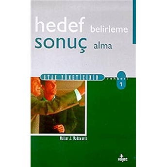 Hedef Belirleme Sonuç Alma Walter J. Wadsworth