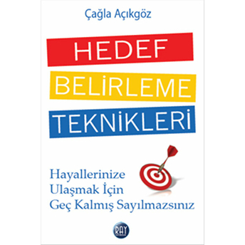 Hedef Belirleme Teknikleri Çağla Açıkgöz