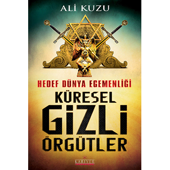 Hedef Dünya Egemenliği Küresel Gizli Örgütler Ali Kuzu