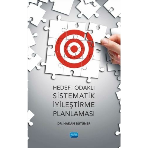 Hedef Odaklı Sistematik Iyileştirme Planlaması Hakan Bütüner