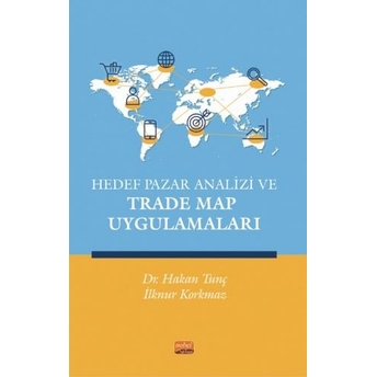 Hedef Pazar Analizi Ve Trade Map Uygulamaları Hakan Tunç