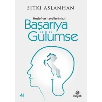 Hedef Ve Hayallerin Için Başarıya Gülümse Sıtkı Aslanhan