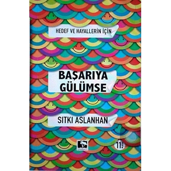 Hedef Ve Hayallerin Için Başarıya Gülümse Sıtkı Aslanhan