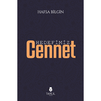 Hedefimiz Cennet Hafsa Bilgin