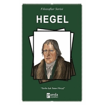 Hegel - Filozoflar Serisi - Tarihe Işık Tutan Filozof Turan Tektaş