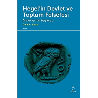 Hegel’in Devlet Ve Toplum Felsefesi Celal A. Kanat