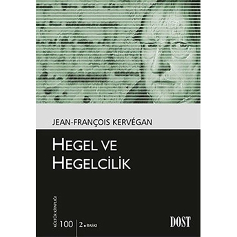 Hegel Ve Hegelcilik - Jean-François Kervegan