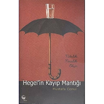 Hegel'in Kayıp Mantığı Mustafa Cemal