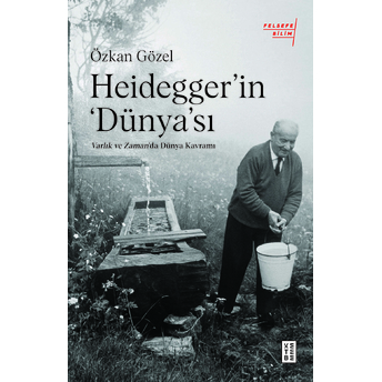 Heidegger’ın Dünya’sı Özkan Gözel