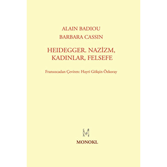 Heidegger, Nazizm, Kadınlar, Felsefe Alain Badiou