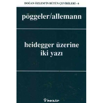 Heidegger Üzerine Iki Yazı Otto Pöggeler