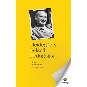 Heidegger'in Felsefi Pedagojisi Michael Ehrmantraut