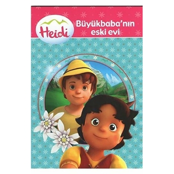 Heidi Büyükbabanın Eski Evi Duygu Dalgakıran