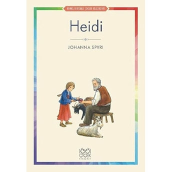 Heidi - Renkli Resimli Çocuk Klasikleri Johanna Spyri