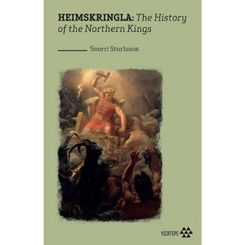 Heimskringla - The History Of The Northern Kings Snorri Sturluson