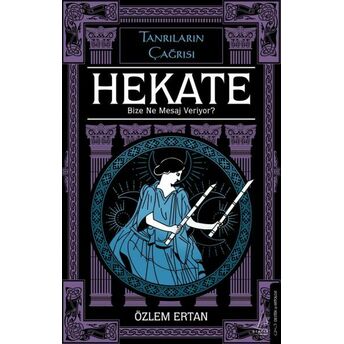 Hekate Bize Ne Mesaj Veriyor-Tanrıların Çağrısı Özlem Ertan