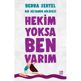 Hekim Yoksa Ben Varım Berra Sertel