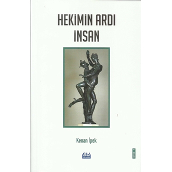 Hekimin Ardı Insan Kenan Ipek