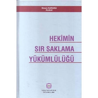 Hekimin Sır Saklama Yükümlülüğü Sinem Karasu