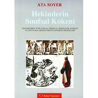 Hekimlerin Sınıfsal Kökeni Ata Soyer