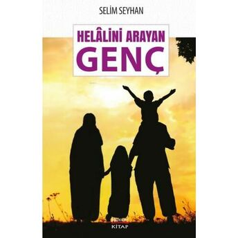 Helâlini Arayan Genç Selim Seyhan