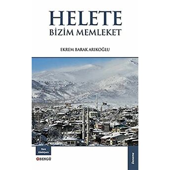 Helete Bizim Memleket Ekrem Barak Arıkoğlu