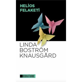 Helios Felaketi Linda Boström Knausgard