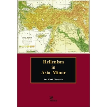 Hellenism In Asia Minor Dr. Karl Dieterich