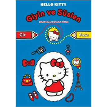 Hello Kitty Giyin Ve Süslen - Çıkartmalı Boyama Kitabı Kolektif