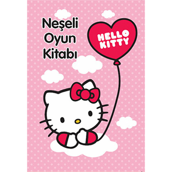 Hello Kitty Neşeli Oyun Kitabı Kolektif