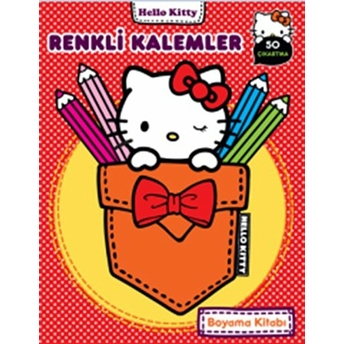 Hello Kitty Renkli Kalemler Boyama Kitabı Kolektif