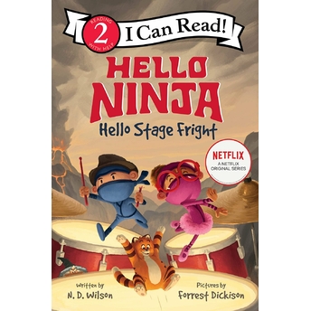 Hello, Ninja. Hello, Stage Fright! N. D. Wilson