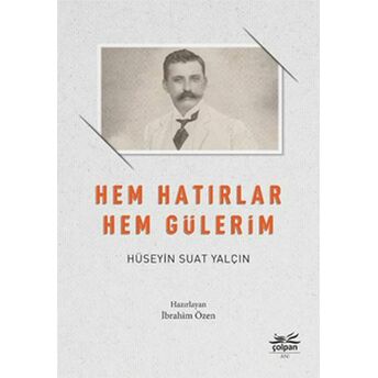 Hem Hatırlar Hem Gülerim Hüseyin Suat Yalçın