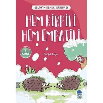 Hem Kirpili Hem Empatili - Selimin Renkli Dünyası 3. Sınıf Serpil Kaya