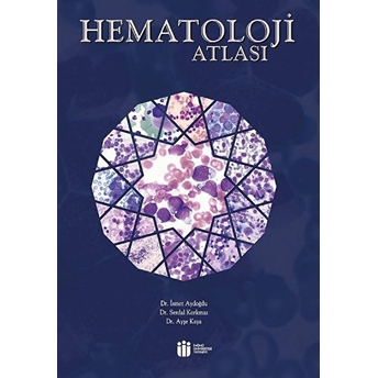 Hematoloji Atlası - Ismet Aydoğdu