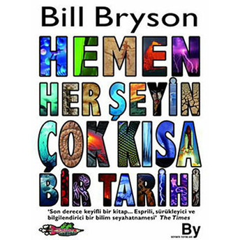 Hemen Her Şeyin Çok Kısa Bir Tarihi (Ciltli) Bill Bryson