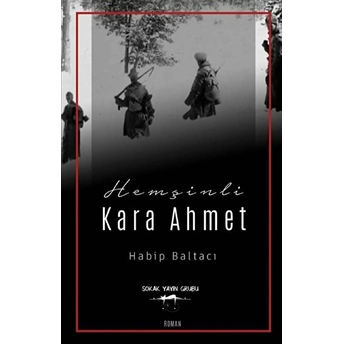 Hemşinli Kara Ahmet - Habip Baltacı