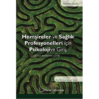 Hemşireler Ve Sağlık Profesyonelleri Için Psikolojiye Giriş