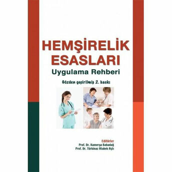 Hemşirelik Esasları Uygulama Rehberi Kolektif