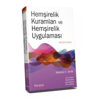 Hemşirelik Kuramları Ve Hemşirelik Uygulaması Nükhet Bayer