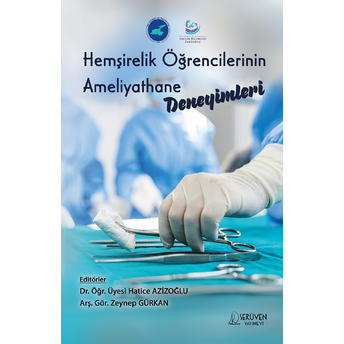 Hemşirelik Öğrencilerinin Ameliyathane Deneyimleri Kolektif