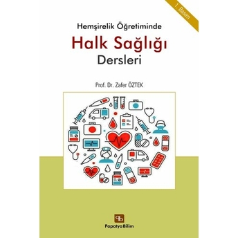 Hemşirelik Öğretiminde Halk Sağlığı Dersleri Zafer Öztek