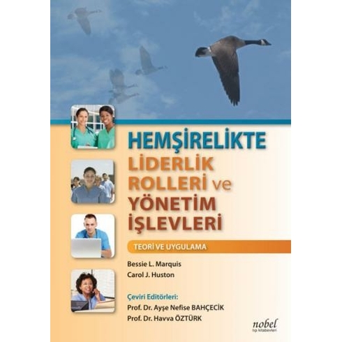 Hemşirelikte Liderlik Rolleri Ve Yönetim Işlevleri Teori Ve Uygulama