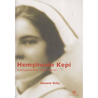 Hemşirenin Kepi Hazem Kılıç