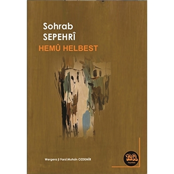 Hemû Helbest Sohrab Sepehrî